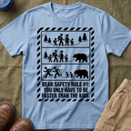 Bear Safety Rule #1 — You Only Have To Be Faster Than The Kids T-Shirt