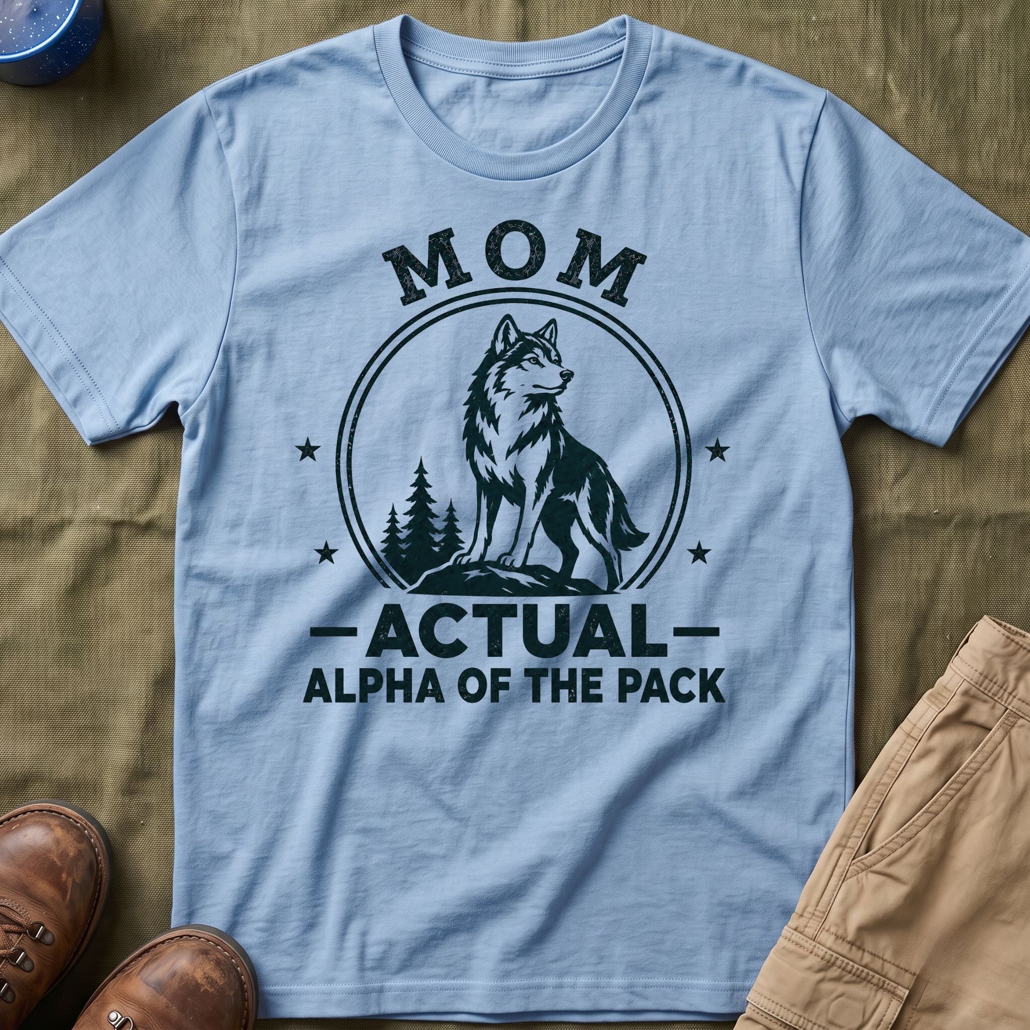 Mom — Actual Alpha Of The Pack Matching T-Shirt