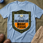 Designated Brave Person — Compromised By a Moth T-Shirt