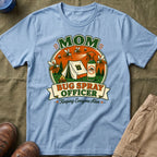 Mom — Bug Spray Officer, Keeping Everyone Alive With Mosquitoes Matching T-Shirt