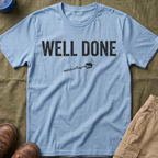 Well Done T-Shirt