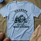 Grandpa — Still Watching Matching T-Shirt