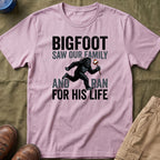 Bigfoot Saw Our Family And Ran For His Life Matching T-Shirt