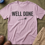 Well Done T-Shirt