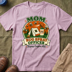 Mom — Bug Spray Officer, Keeping Everyone Alive With Mosquitoes Matching T-Shirt