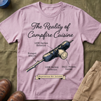The Reality of Campfire Cuisine — Expectations Not Included T-Shirt