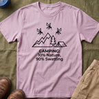 Camping — 10% Nature, 90% Swatting With Mosquitoes T-Shirt