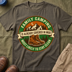Most Likely To Stay Clean Is Already Covered In Mud T-Shirt