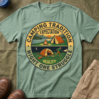 Camping Tradition — Night One Struggle Expectation Vs Reality T-Shirt