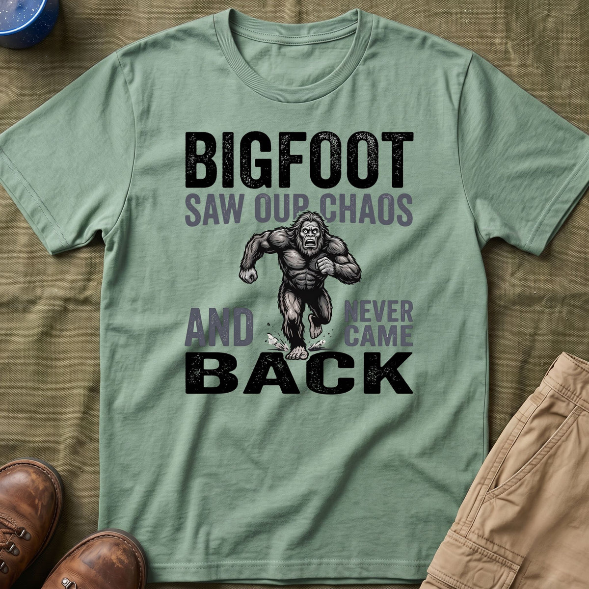 Bigfoot Saw Our Chaos — And Never Came Back Matching T-Shirt