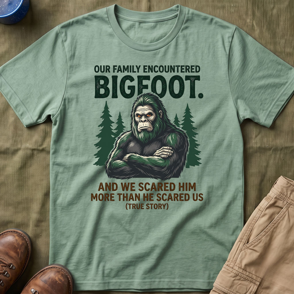 Our Family Encountered Bigfoot — And We Scared Him T-Shirt