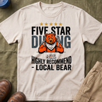 Five Star Dining Highly Recommend — Local Bear T-Shirt