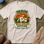 Mom — Bug Spray Officer, Keeping Everyone Alive With Mosquitoes Matching T-Shirt