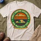 Family Camping Discomforts —  Air Mattress Fail T-Shirt