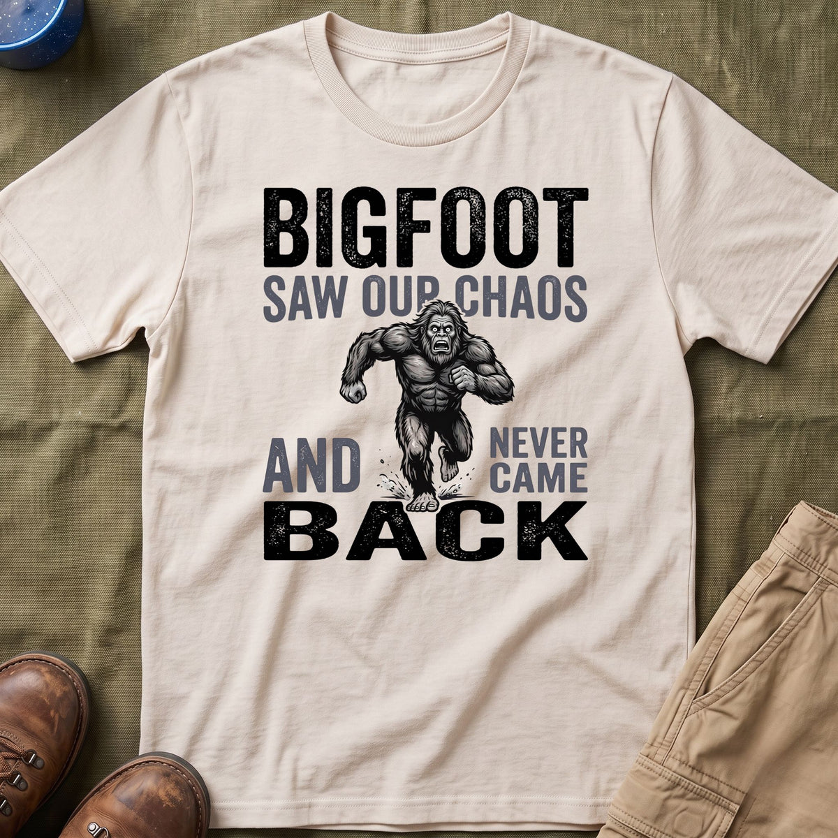 Bigfoot Saw Our Chaos — And Never Came Back Matching T-Shirt