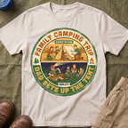 Family Camping Trip — Dad Sets Up The Tent T-Shirt