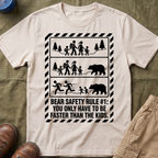 Bear Safety Rule #1 — You Only Have To Be Faster Than The Kids T-Shirt