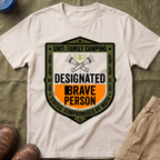 Designated Brave Person — Compromised By a Moth T-Shirt