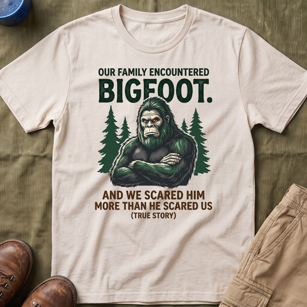 Our Family Encountered Bigfoot — And We Scared Him T-Shirt