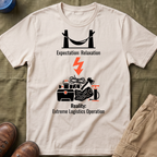 Expectation: Relaxation — Reality: Extreme Logistics Operations Family Camping T-Shirt