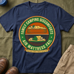 Family Camping Discomforts —  Air Mattress Fail T-Shirt