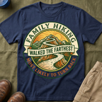 Most Likely To Turn Back Walked The Farthest — Vintage T-Shirt