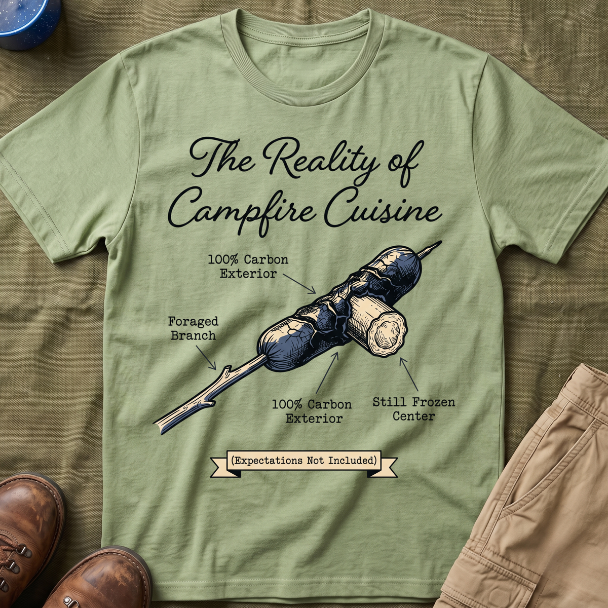 The Reality of Campfire Cuisine — Expectations Not Included T-Shirt