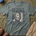The Face Of Trauma After Witnessing Our Family Camping Trip — With Bigfoot T-Shirt