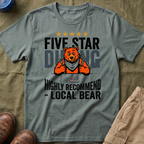Five Star Dining Highly Recommend — Local Bear T-Shirt