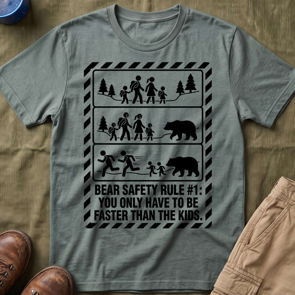 Bear Safety Rule #1 — You Only Have To Be Faster Than The Kids T-Shirt