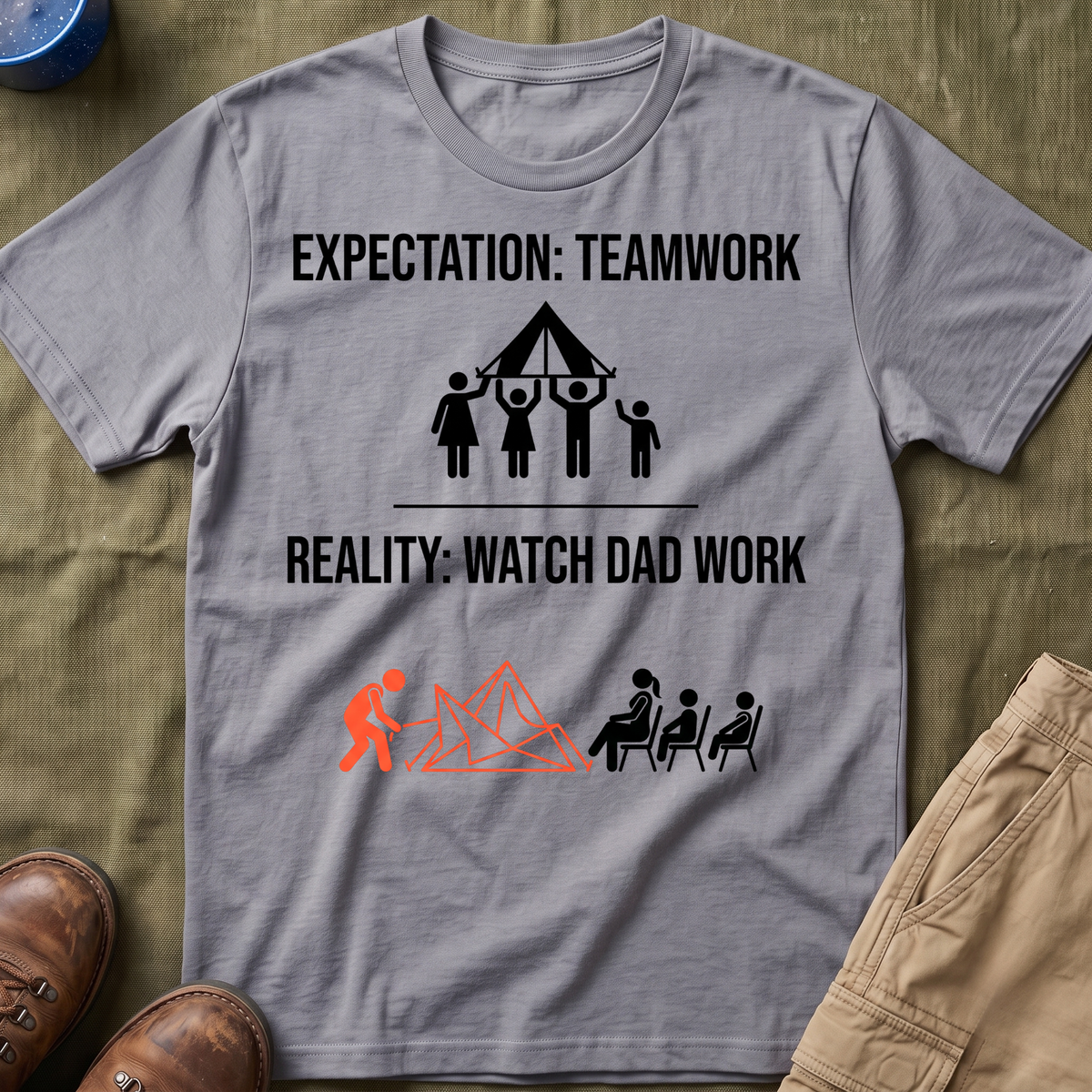 Expectation: Teamwork — Reality: Watch Dad Work T-Shirt