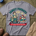 Family Fundays — Let's Watch Dad Do The Setup T-Shirt