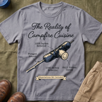 The Reality of Campfire Cuisine — Expectations Not Included T-Shirt