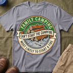 Most Likely To Start a Fire Can't Start The Campfire — Vintage T-Shirt