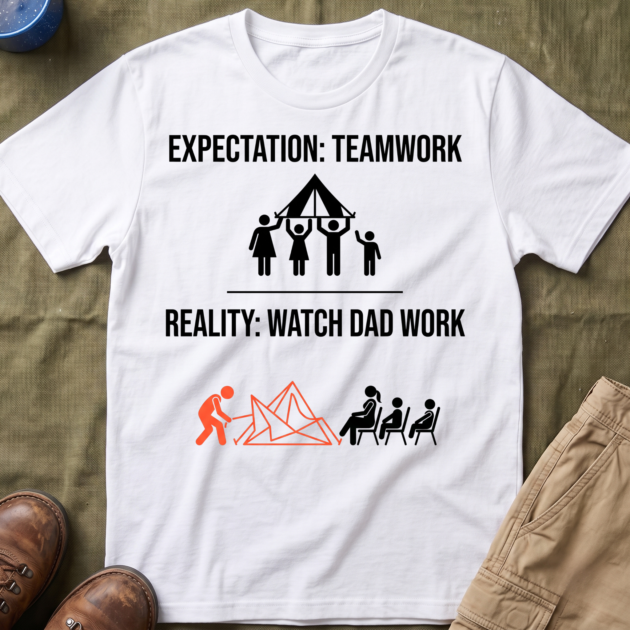 Expectation: Teamwork — Reality: Watch Dad Work T-Shirt