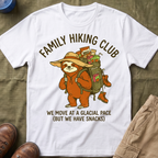 Family Hiking Club —  We Move at a Glacial Pace (But We Have Snacks) T-Shirt