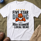 Five Star Dining Highly Recommend — Local Bear T-Shirt