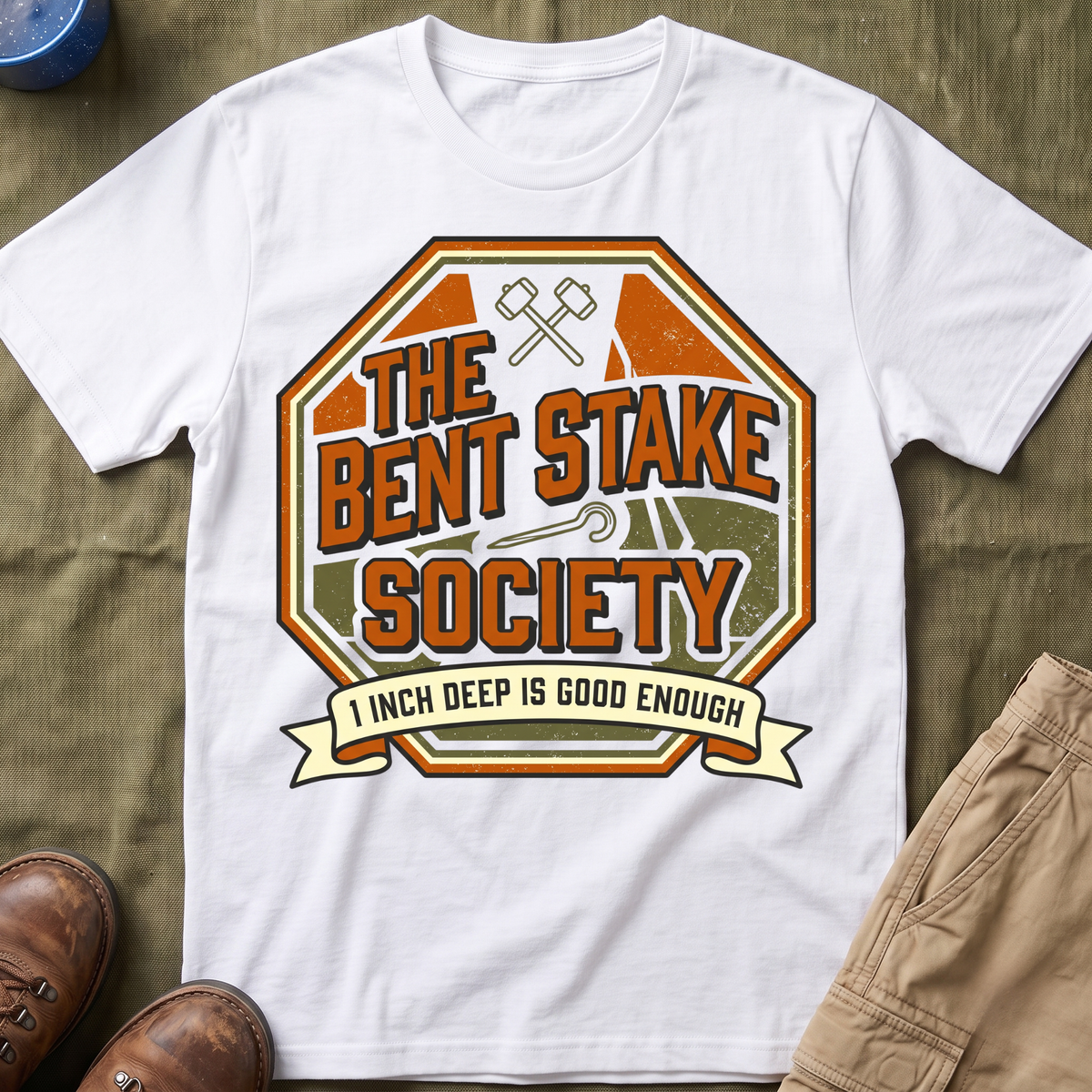 The Bent Stake Society — 1 Inch Deep Is Good Enough T-Shirt